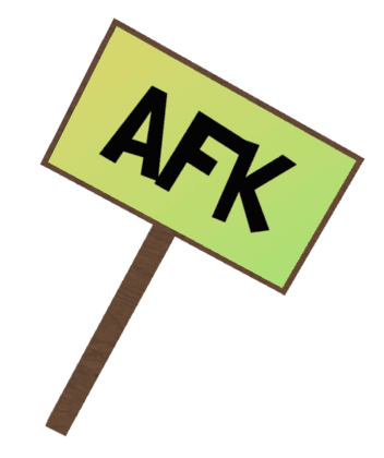 AFK Sign