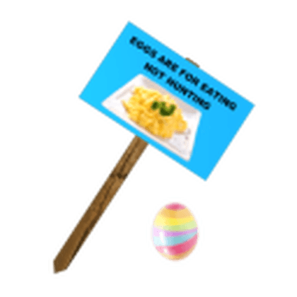 Protest Sign: Eggs are for eating