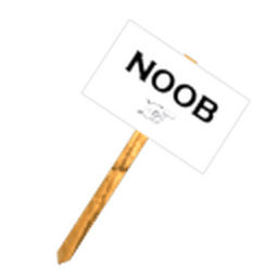 Protest Sign: Noobs