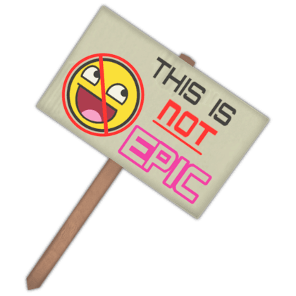 Sign: This Is NOT Epic